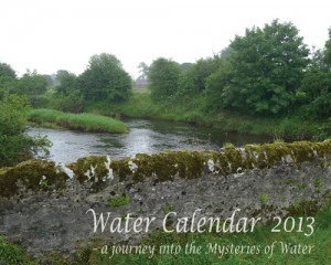 Water Calendar 2013 - a journey into the Mysteries of Water